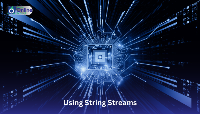 Lesson 06: Using String Streams
